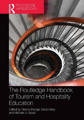 The The Routledge Handbook of Tourism and Hospitality Education by Dianne Dredge