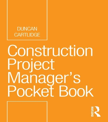 Construction Project Manager's Pocket Book by Duncan Cartlidge