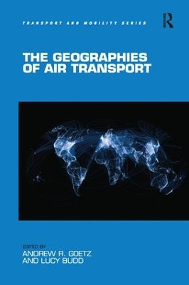 The Geographies of Air Transport book