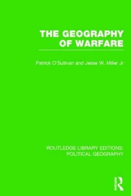 The Geography of Warfare by Pat O'Sullivan