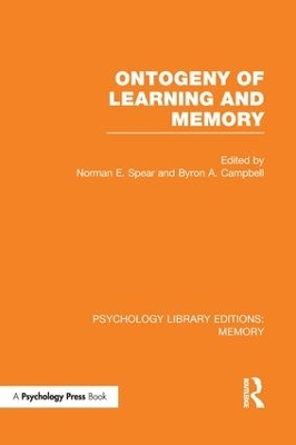 Ontogeny of Learning and Memory by Norman E. Spear