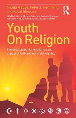 Youth On Religion: The development, negotiation and impact of faith and non-faith identity book