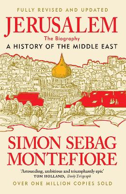 Jerusalem: The Biography - New and Updated 2024 edition by Simon Sebag Montefiore