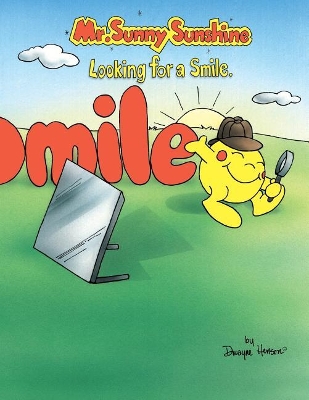 Mr. Sunny Sunshine Looking for a Smile. book