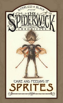 Care and Feeding of Sprites: Spiderwick Chronicles by Holly Black
