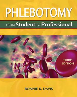 Phlebotomy: From Student to Professional book