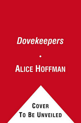 The The Dovekeepers by Alice Hoffman