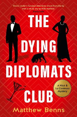 The Dying Diplomats Club: A Nick & La Contessa Mystery by Matthew Benns