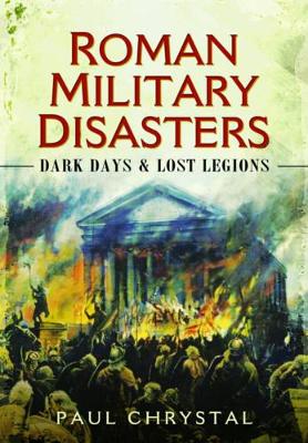 Roman Military Disasters book