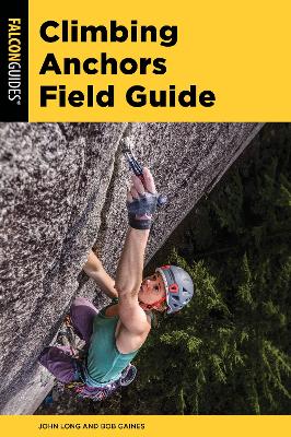 Climbing Anchors Field Guide by John Long
