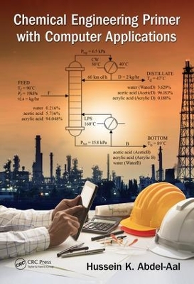 Chemical Engineering Primer with Computer Applications by Hussein K. Abdel-Aal
