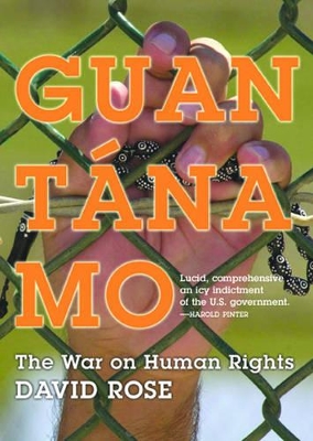 Guantanamo: The War On Human Rights book