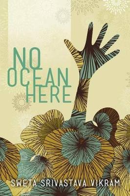 No Ocean Here by Sweta Srivastava Vikram