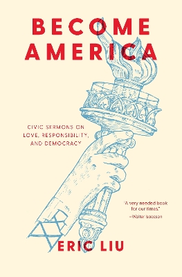 Become America: Civic Sermons on Love, Responsibility, and Democracy book