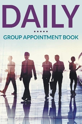 Daily Group Appointment Book book