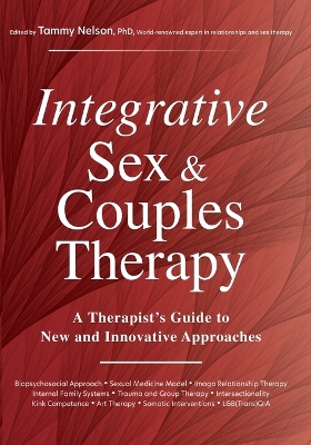 Integrative Sex & Couples Therapy: A Therapist's Guide to New and Innovative Approaches book