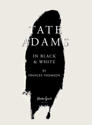 Tate Adams: In Black and White by Frances Thomson