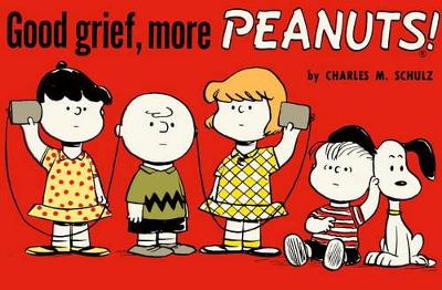 Good Grief, More Peanuts book