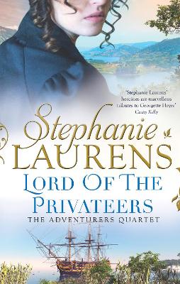 Lord Of The Privateers by Stephanie Laurens