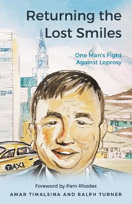 Returning the Lost Smiles: One Man's Fight Against Leprosy book