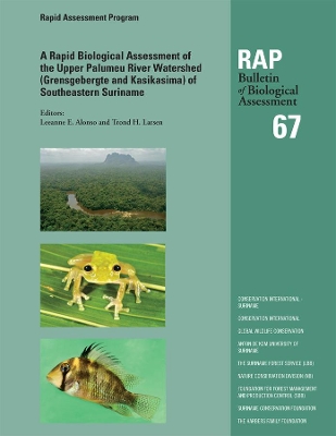 Rapid Biological Assessment of the Upper Palumeu River Watershed (Grensgebergte and Kasikasima), Southeastern Suriname book