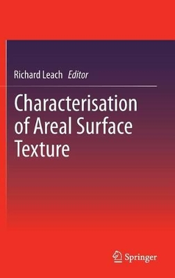 Characterisation of Areal Surface Texture by Richard Leach