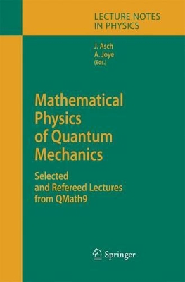 Mathematical Physics of Quantum Mechanics by Joachim Asch