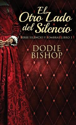El Otro Lado del Silencio by Dodie Bishop