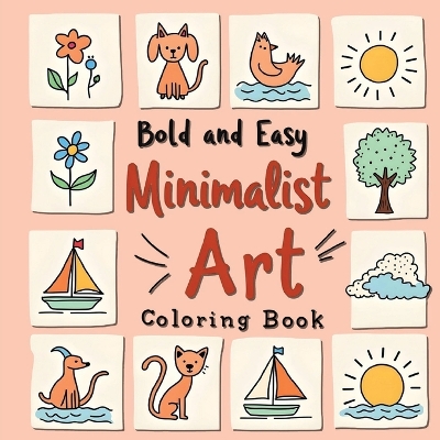 Minimalist Coloring Book for Adults: Minimalist Art Colouring Book for Adults, Large Print Simple Coloring Books book