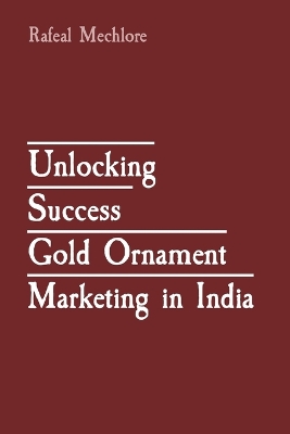 Unlocking Success Gold Ornament Marketing in India book