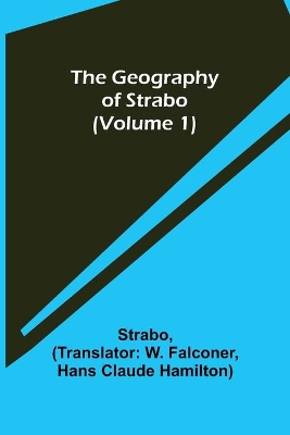 The Geography of Strabo (Volume 1) book