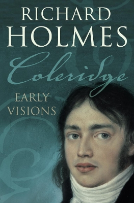 Coleridge by Richard Holmes