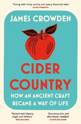 Cider Country: How an Ancient Craft Became a Way of Life book