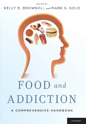 Food and Addiction by Kelly D. Brownell