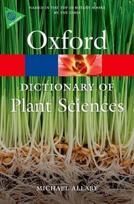 Dictionary of Plant Sciences by Michael Allaby