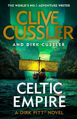 Celtic Empire: Dirk Pitt #25 by Clive Cussler