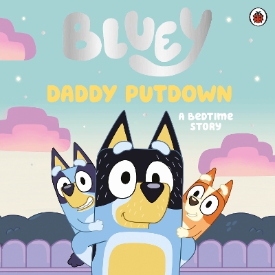 Bluey: Daddy Putdown by Bluey