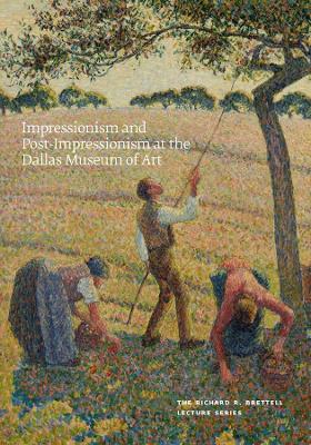 Impressionism and Post-Impressionism at the Dallas Museum of Art book