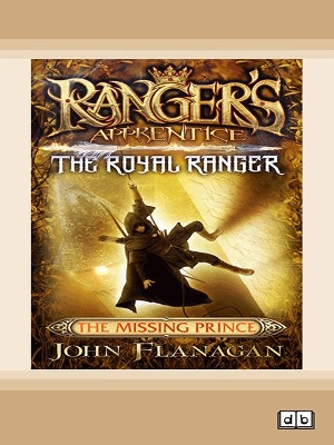 Ranger's Apprentice The Royal Ranger 4: The Missing Prince book