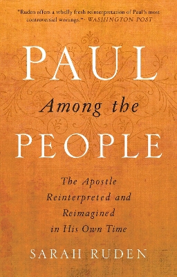 Paul Among the People: The Apostle Reinterpreted and Reimagined in His Own Time book