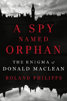 Spy Named Orphan by Roland Philipps