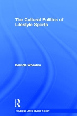 Cultural Politics of Lifestyle Sports book