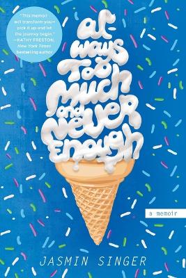 Always Too Much and Never Enough book