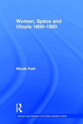 Women, Space and Utopia, 1600-1800 book