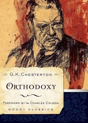 Orthodoxy by G K Chesterton