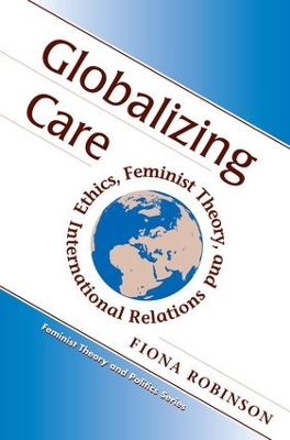 Globalizing Care by Fiona Robinson