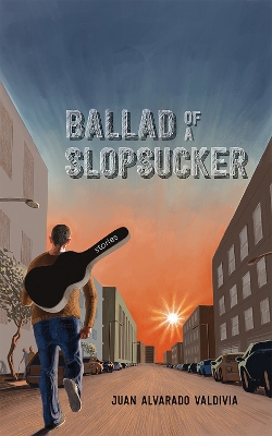Ballad of a Slopsucker: Stories book