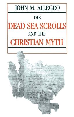 Dead Sea Scrolls and the Christian Myth book