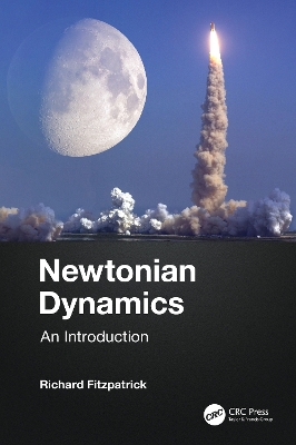 Newtonian Dynamics: An Introduction by Richard Fitzpatrick