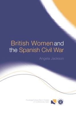 British Women and the Spanish Civil War book